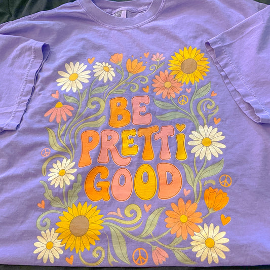 Be Pretti Good Comfort Colors Tee