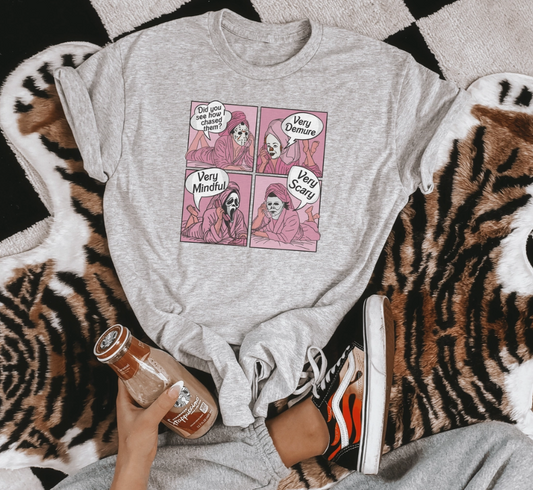 Demure. Mindful. Scary (Tee and Sweatshirt Available)